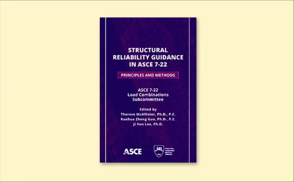 New Guidance on Structural Reliability Principles and Methods from ASCE Publications 